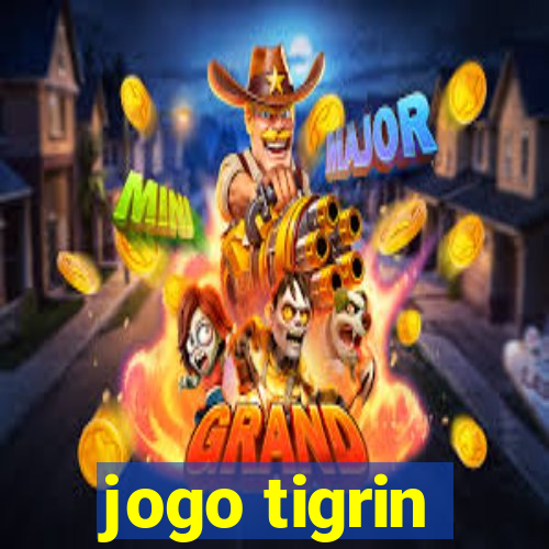 jogo tigrin